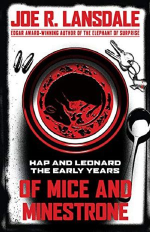 [Hap and Leonard 01] • Of Mice and Minestrone